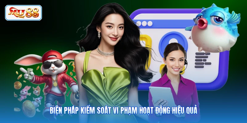 Biện pháp kiểm soát vi phạm hoạt động hiệu quả
