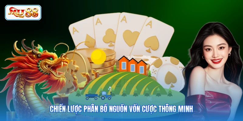Chiến lược phân bổ nguồn vốn cược thông minh