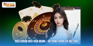 Điều Khoản Điều Kiện MU88 - Quy Định Tham Gia An Toàn