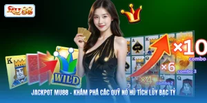 Jackpot MU88 - Khám Phá Các Quỹ Nổ Hũ Tích Lũy Bạc Tỷ