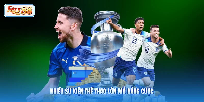 Nhiều sự kiện thể thao lớn mở bảng cược