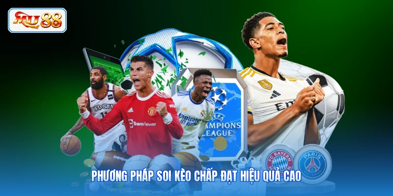 Phương pháp soi kèo chấp đạt hiệu quả cao