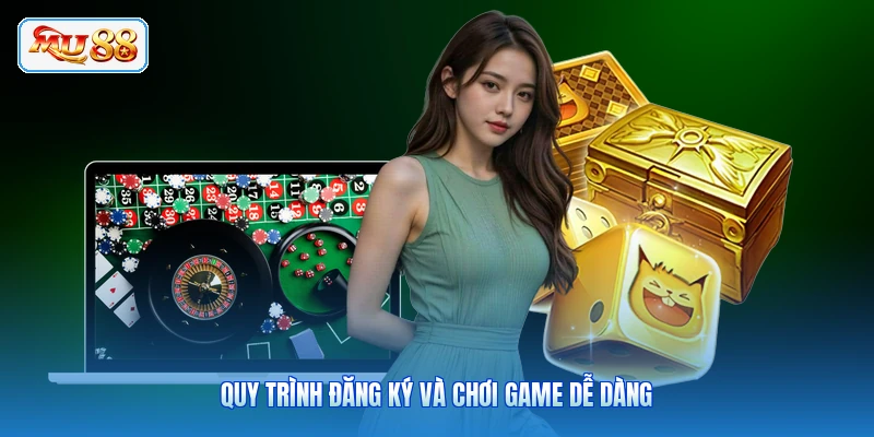 Quy trình đăng ký và chơi game dễ dàng