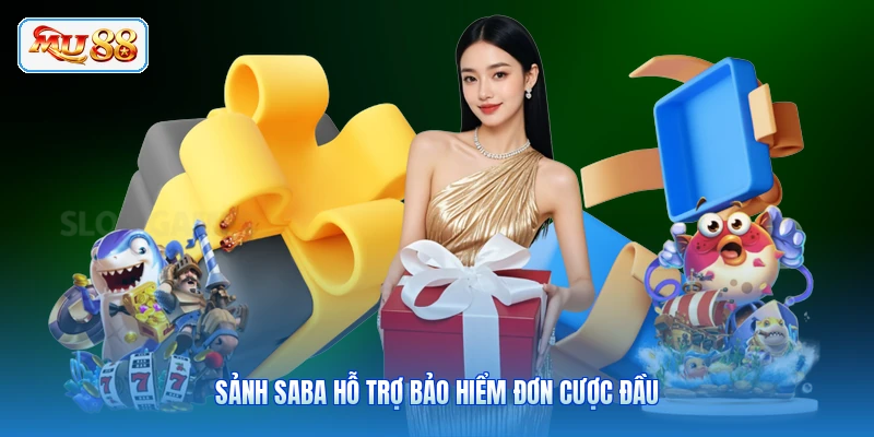Sảnh Saba hỗ trợ bảo hiểm đơn cược đầu